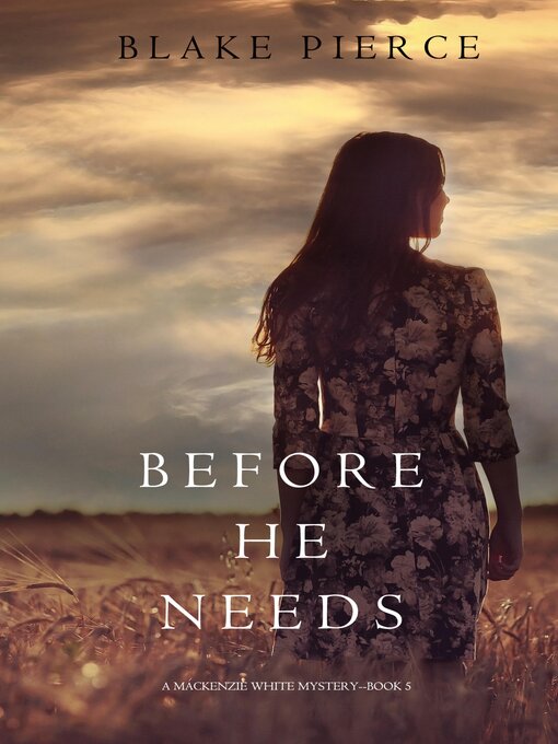 Title details for Before He Needs by Blake Pierce - Available